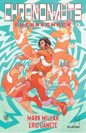 Chrononauts: Futureshock #  4 of 4 (Image Comics 2019) Chrononauts: Futureshock #  4 of 4 (Image Comics 2019)
