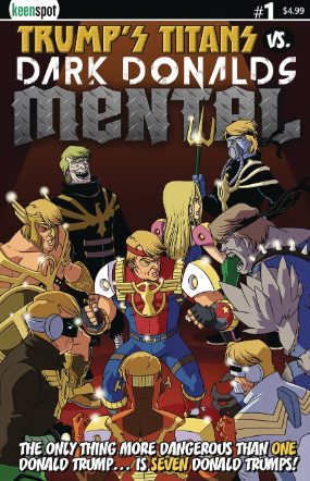 Trumps Titans vs. Dark Donald's Mental # 1 (Keenspot comics 2017) Trumps Titans vs. Dark Donald's Mental # 1 (Keenspot comics 2017)